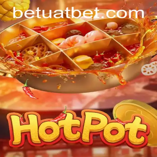 Exploring the Excitement of Hotpot: A Fresh Look at Uatbet's Latest Game
